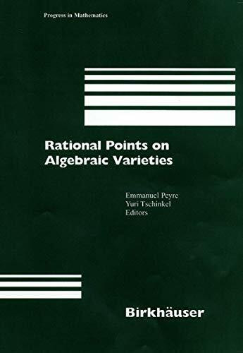 Rational Points on Algebraic Varieties: Zweite, aktualisierte und erweiterte Auflage (Progress in Mathematics, 199, Band 199)