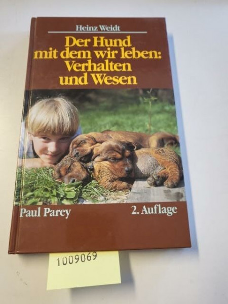 Der Hund, mit dem wir leben: Verhalten und Wesen