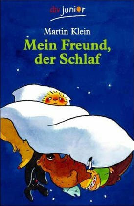 Mein Freund, der Schlaf (dtv junior)