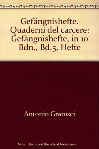 Gefängnishefte. Quaderni del carcere: Gefängnishefte, in 10 Bdn., Bd.5, Hefte