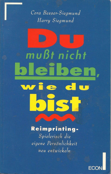 Du mußt nicht bleiben, wie du bist