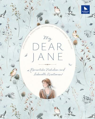 My Dear Jane. Romantische Nähideen und liebevolle Kreationen.
