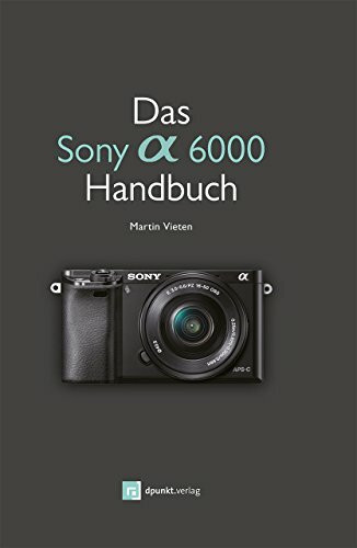Das Sony A6000 Handbuch
