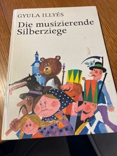 Gyula Illyés: Die musizierende Silberziege