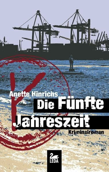 Die fünfte Jahreszeit: Kriminalroman