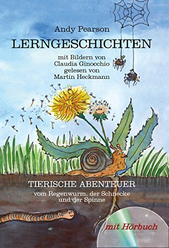 LERNGESCHICHTEN BAND 1 (inkl. Hörbuch!) - Tierische Abenteuer vom Regenwurm, der Schnecke und der Spinne