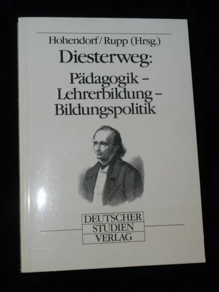 Diesterweg: Pädagogik, Lehrerbildung, Bildungspolitik