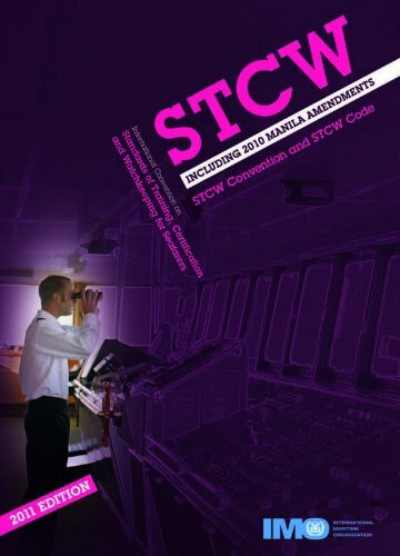 STCW (Standards of Training, Certification, & Watchkeeping for Seafarers) including 2010 Manila amendments