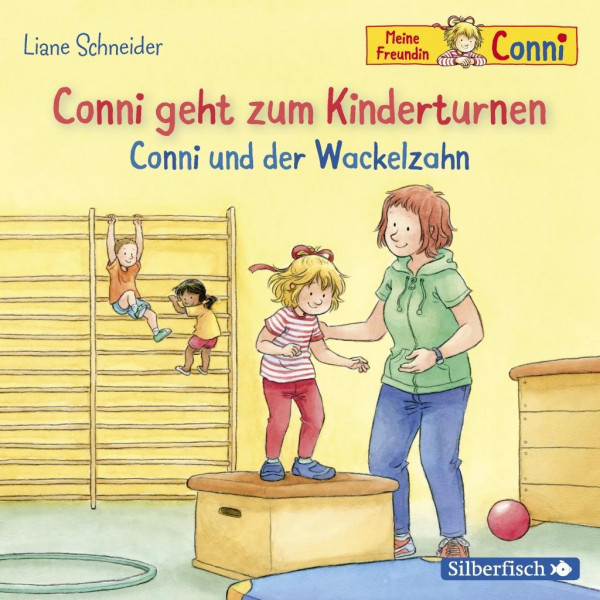 Conni geht zum Kinderturnen / Conni und der Wackelzahn