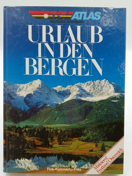 Urlaub in den Bergen. DSV Atlas - Deutscher Skiverband. o.A.