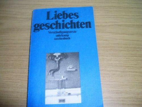 Liebesgeschichten: Verständigungstexte (Suhrkamp Taschenbücher)