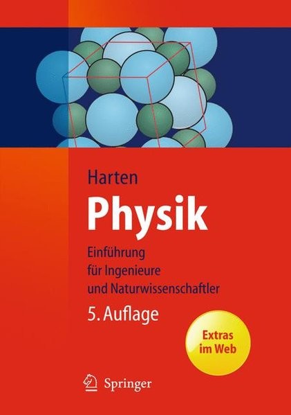 Physik: Eine Einführung für Ingenieure und Naturwissenschaftler (Springer-Lehrbuch)
