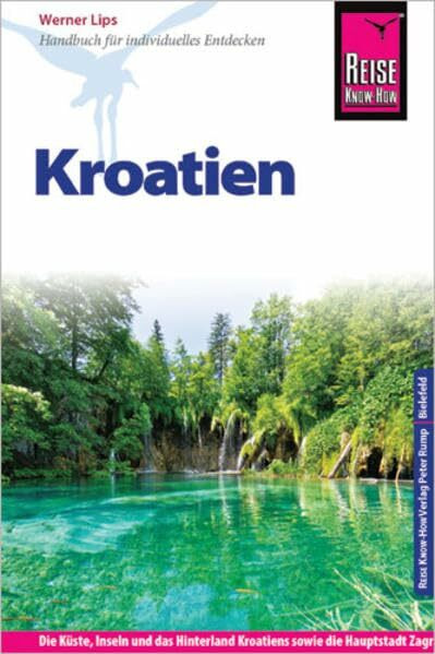 Reise Know-How Kroatien: Reiseführer für individuelles Entdecken