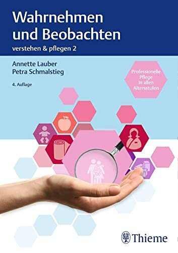 Band 2: Wahrnehmen und Beobachten: Professionelle Pflege in allen Altersstufen (Verstehen und Pflegen)