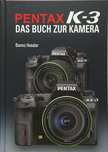 Pentax K-3 Das Buch zur Kamera