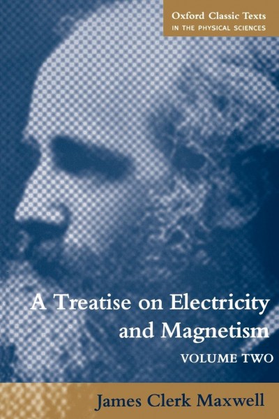 A Treatise on Electricity and Magnetism