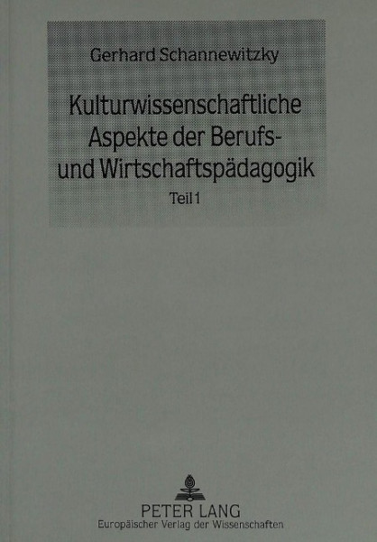 Kulturwissenschaftliche Aspekte der Berufs- und Wirtschaftspädagogik