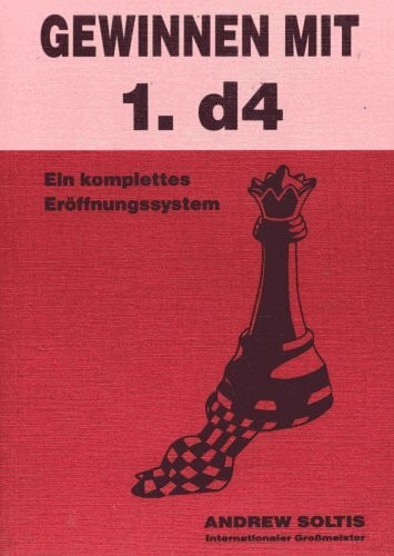 Gewinnen mit 1.d4 - Ein komplettes Eröffnungssystem