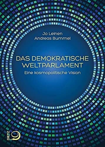 Das demokratische Weltparlament: Eine kosmopolitische Vision Das demokratische Weltparlament: Eine kosmopolitische Vision
