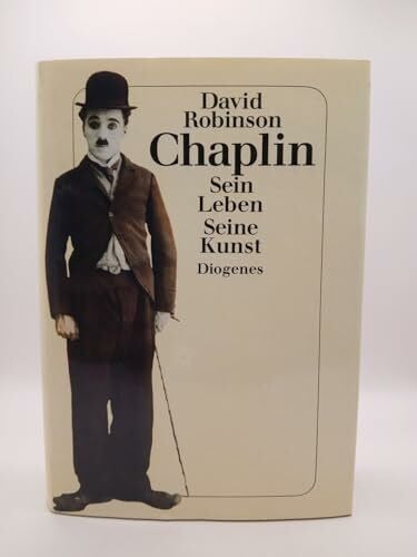 Chaplin: sein Leben, seine Kunst