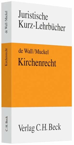 Kirchenrecht: Ein Studienbuch (Kurzlehrbücher für das Juristische Studium)