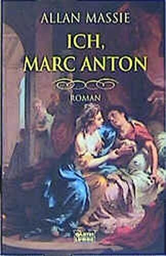 Ich, Marc Anton (Allgemeine Reihe. Bastei Lübbe Taschenbücher)