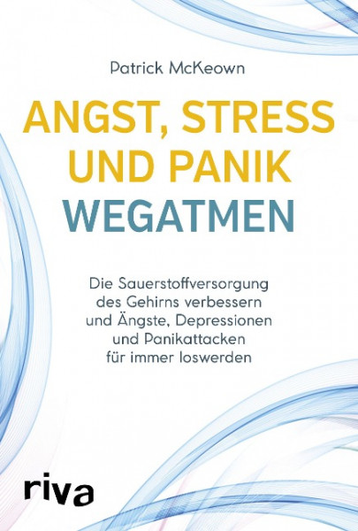 Angst, Stress und Panik wegatmen