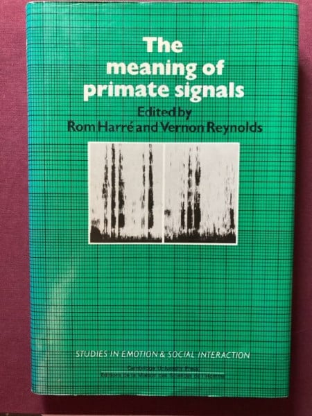The Meaning of Primate Signals (Studies in Emotion & Social Interaction)