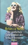Die göttlichen Geheimnisse der Ya-Ya-Schwestern: Roman