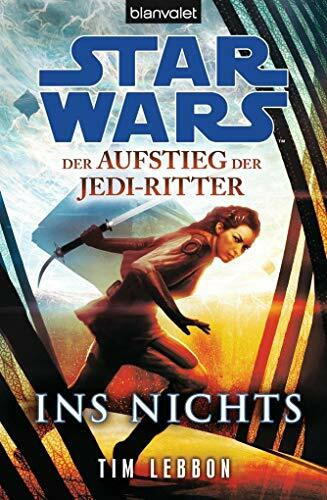 Star Wars™ Der Aufstieg der Jedi-Ritter -: Ins Nichts