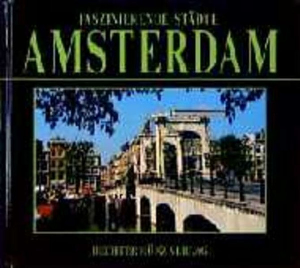 Faszinierende Städte. Amsterdam. Sonderausgabe