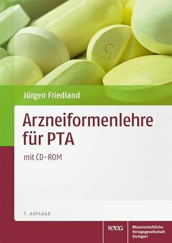 Arzneiformenlehre für PTA: mit CD-ROM