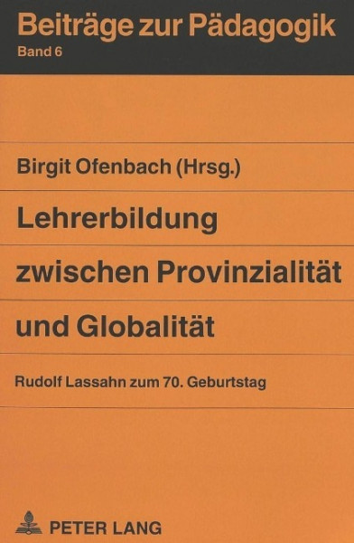Lehrerbildung zwischen Provinzialität und Globalität