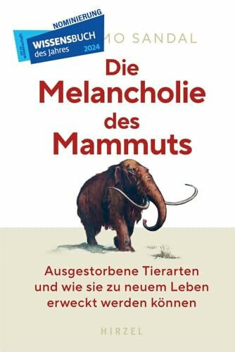 Die Melancholie des Mammuts: Ausgestorbene Tierarten und wie sie zu neuem Leben erweckt werden können