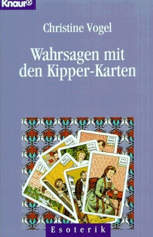 Wahrsagen mit den Kipperkarten (Knaur Taschenbücher. Esoterik)