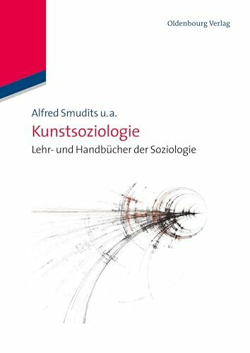 Kunstsoziologie (Lehr- und Handbücher der Soziologie)