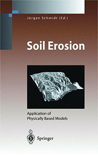 Soil Erosion: Application of Physically Based Models (Environmental Science and Engineering)