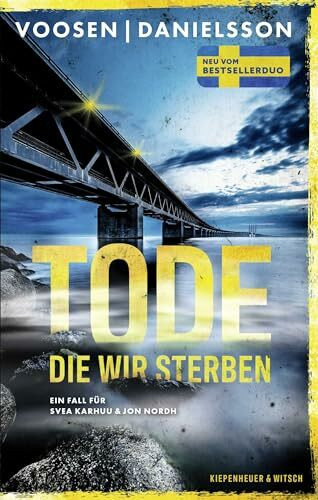 Tode, die wir sterben: Ein Fall für Svea Karhuu und Jon Nordh | Schwedische Hochspannung vom Bestseller-Duo (Tatort Malmö, Band 1)