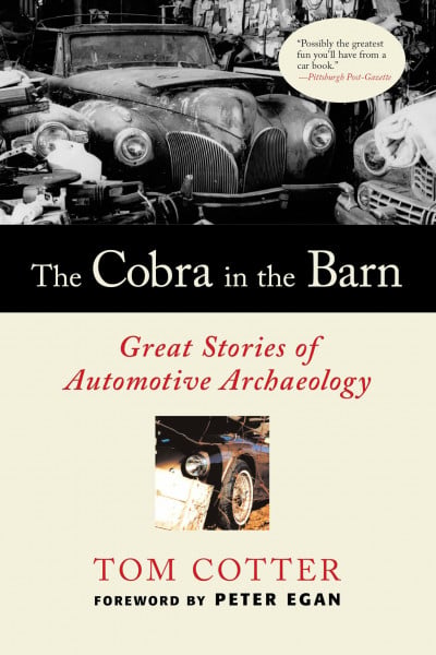 Cobra in the Barn: Great Stories of Automotive Archaeology