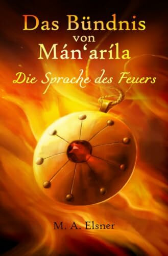 Das Bündnis von Mán'aríla: Die Sprache des Feuers