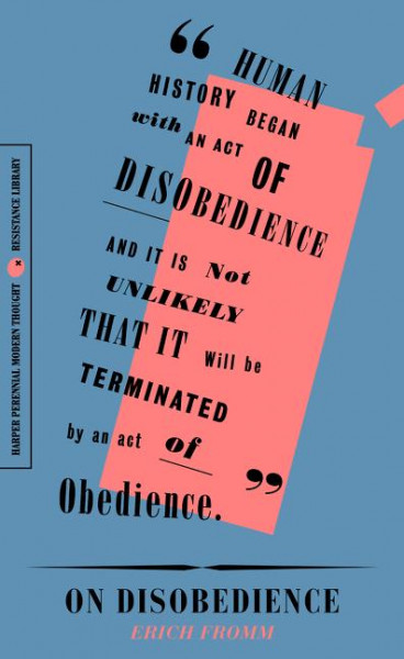 On Disobedience: Why Freedom Means Saying "no" to Power