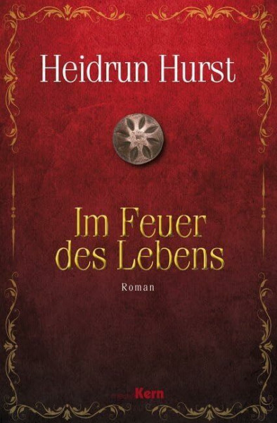 Im Feuer des Lebens: Roman