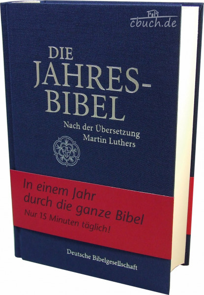 Die Jahresbibel: Nach der Übersetzung Martin Luthers. Ohne Apokryphen.