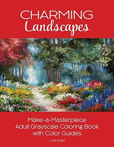 Charming Landscapes: Make-A-Masterpiece Adult Grayscale Coloring Book with Color Guides