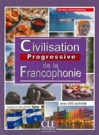 Civilisation progressive de la francophonie. Niveau intermédiaire