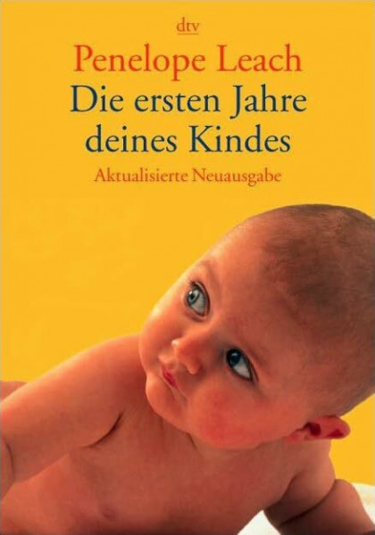 Die ersten Jahre deines Kindes (dtv Ratgeber)