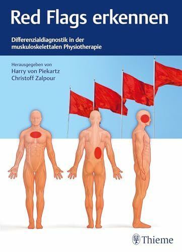 Red Flags erkennen: Differenzialdiagnostik in der muskoskelettalen Physiotherapie (physiofallbuch)
