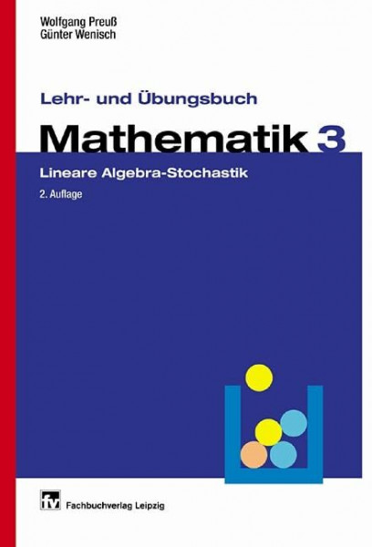 Lehr- und Übungsbuch Mathematik, Bd.3, Lineare Algebra, Stochastik: Band 3: Lineare Algebra - Stochastik