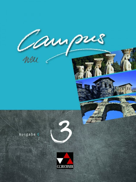 Campus C / Campus C 3 Ausgabe ab 2018: Gesamtkurs Latein: Gesamtkurs Latein in drei Bänden (Campus C: Gesamtkurs Latein)