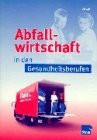 Abfallwirtschaft in den Gesundheitsberufen